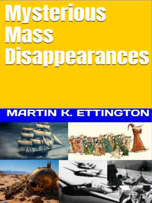 Title details for Mysterious Mass Disappearances by Martin K. Ettington - Wait list